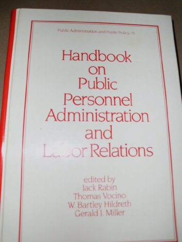 Handbook on Public Personnel Administration and Labor Relations (Public Administration and Public Policy)