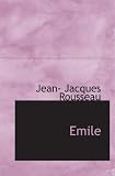 Emile (Large Print Edition): On Education