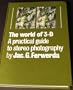 The World Of 3-D: A Practical Guide To Stereo Photography (Photographic Reprint) PLUS supplement Jacobus G. Ferwerda - The Man of 3D