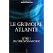 Le Grimoire Atlante - Livre 1 - les Tables des Anciens