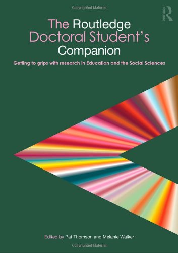 The Routledge Doctoral Student's Companion: Getting to Grips with Research in Education and the Social Sciences (Companions for PhD and DPhil Research)