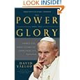The Power and the Glory: Inside the Dark Heart of Pope John Paul II's Vatican by David Yallop