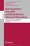 Next Generation Teletraffic and Wired/Wireless Advanced Networking: 7th International Conference, NEW2AN 2007, St. Petersburg, Russia, September ... Networks and Telecommunications)