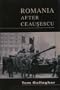 Romania After Ceausescu: The Politics of Intolerance