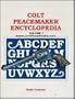 Colt Peacemaker Encyclopedia Volume 1