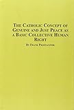The catholic concept of genuine and just peace as a basic collective human right