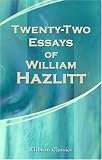 Twenty-Two Essays of William Hazlitt