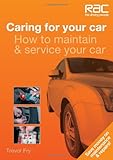 Caring for your car : how to maintain & service your car