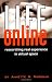 Life Online: Researching Real Experience in Virtual Space (Ethnographic Alternatives)