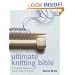 Ultimate Knitting Bible: A Complete Reference with Step-by-step Techniques