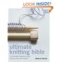 Ultimate Knitting Bible: A Complete Reference with Step-by-step Techniques