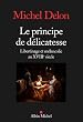 Le principe de d�licatesse : Libertinage et m�lancolie au XVIIIe si�cle