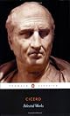 Selected Works (Cicero, Marcus Tullius) (Penguin Classics)