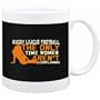Mug Black " Rugby League Football " THE ONLY TIME WOMEN AREN´T COMPLAINING Sports