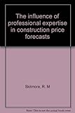 The influence of professional expertise in construction price forecasts
