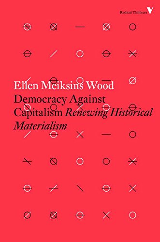 democracy against capitalism renewing historical materialism