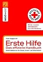 Erste Hilfe - das offizielle Handbuch: Sofortmaßnahmen bei Babys, Kindern und Erwachsenen