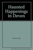 Haunted happenings in Devon