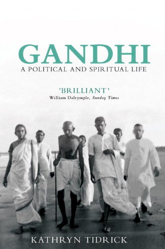 Gandhi: A Political and Spiritual Life