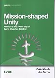 Mission-shaped unity : Missio Dei and a new way of being Churches Together