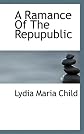A Ramance Of The Repupublic