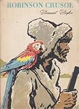 Robinson Crusoe : Daniel Defoe's classic story