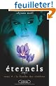 Eternels, Tome 4 : La flamme des t�n�bres