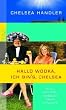 Hallo Wodka, ich bin's, Chelsea: Neues aus dem Tagebuch einer Schlampe