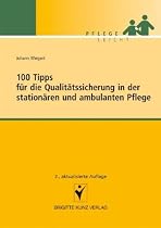 100 Tipps f&uuml;r die Qualit&auml;tssicherung in der station&auml;ren und ambulanten Pflege: Pflege Leicht