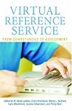  : Virtual Reference Service: From Competencies to Assessment (The Virtual Reference Desk Series) (The Virtual Reference Desk Series)
