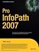 Pro InfoPath 2007 (Expert's Voice)