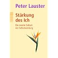 St�rkung des Ich: Die zweite Geburt der Selbstwerdung