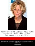 An Unofficial Look at Meg Ryan Including Her Filmography, Personal Life, and More