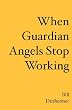 When Guardian Angels Stop Working