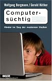 Computersüchtig: Kinder im Sog der modernen Medien