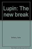 Lupin : the new break