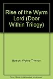 Rise of the Wyrm Lord (Door Within Trilogy)