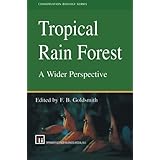 tropical rain forest a wider perspective conservation biology