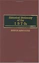 Historical Dictionary of the 1970s