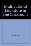 Multicultural literature in the classroom : teachers' accounts of innovative work with years five to twelve