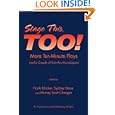 Stage This, Too! More Ten-Minute Plays (and a Couple of Kick-Ass Monologues) by Frank Blocker, Sydney Stone, and Murray Scott Changar