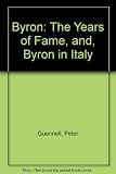 Bryon, the years of fame ; Byron in Italy