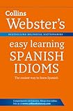 Collins Webster's easy learning Spanish idioms