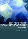 The Corporate Social Responsibility Reader: Context  Perspectives