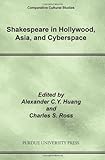 Shakespeare in Hollywood, Asia, and cyberspace