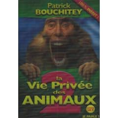 La Vie priv�e des animaux 2