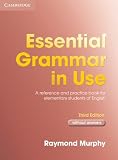 Essential Grammar in Use without answers: A Self-study Reference And Practice Book for Elementary Students of English