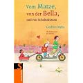 Matze, Bella und Schokok�sse