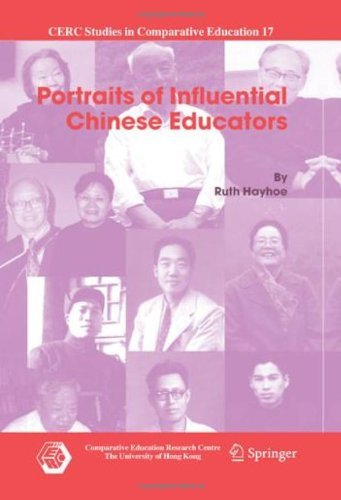 Portraits of Influential Chinese Educators: 17 (CERC Studies in Comparative Education)