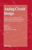 Analog Circuit Design: Sensors, Actuators and Power Drivers; Integrated Power Amplifiers from Wireline to RF; Very High Frequency Front Ends